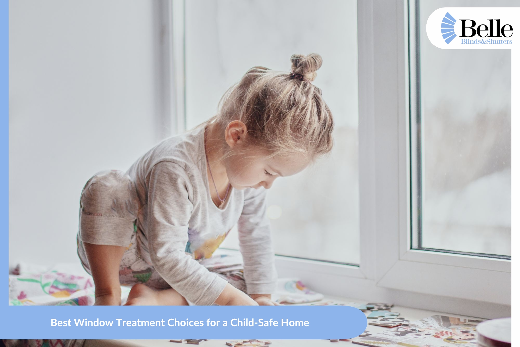 Best Window Treatment Choices For A Child Safe Home