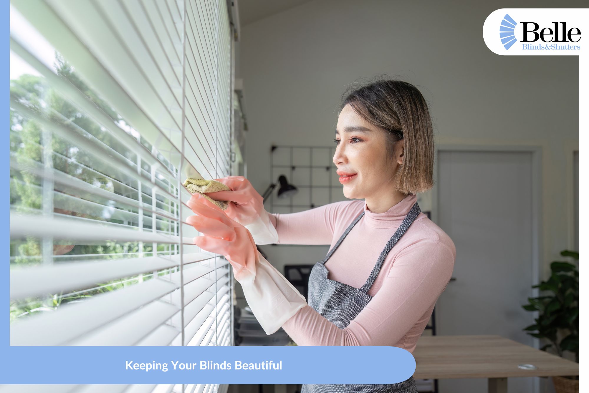 Keeping Your Blinds Beautiful